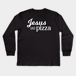 Jesus and Pizza Kids Long Sleeve T-Shirt